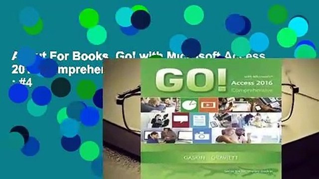 About For Books Go! with Microsoft Access 2016 Comprehensive Best Sellers Rank : #4