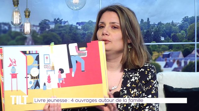 TILT - 02/05/2019 Partie 1 - Livre jeunesse : 4 ouvrages autour de la famille