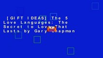 [GIFT IDEAS] The 5 Love Languages: The Secret to Love That Lasts by Gary Chapman