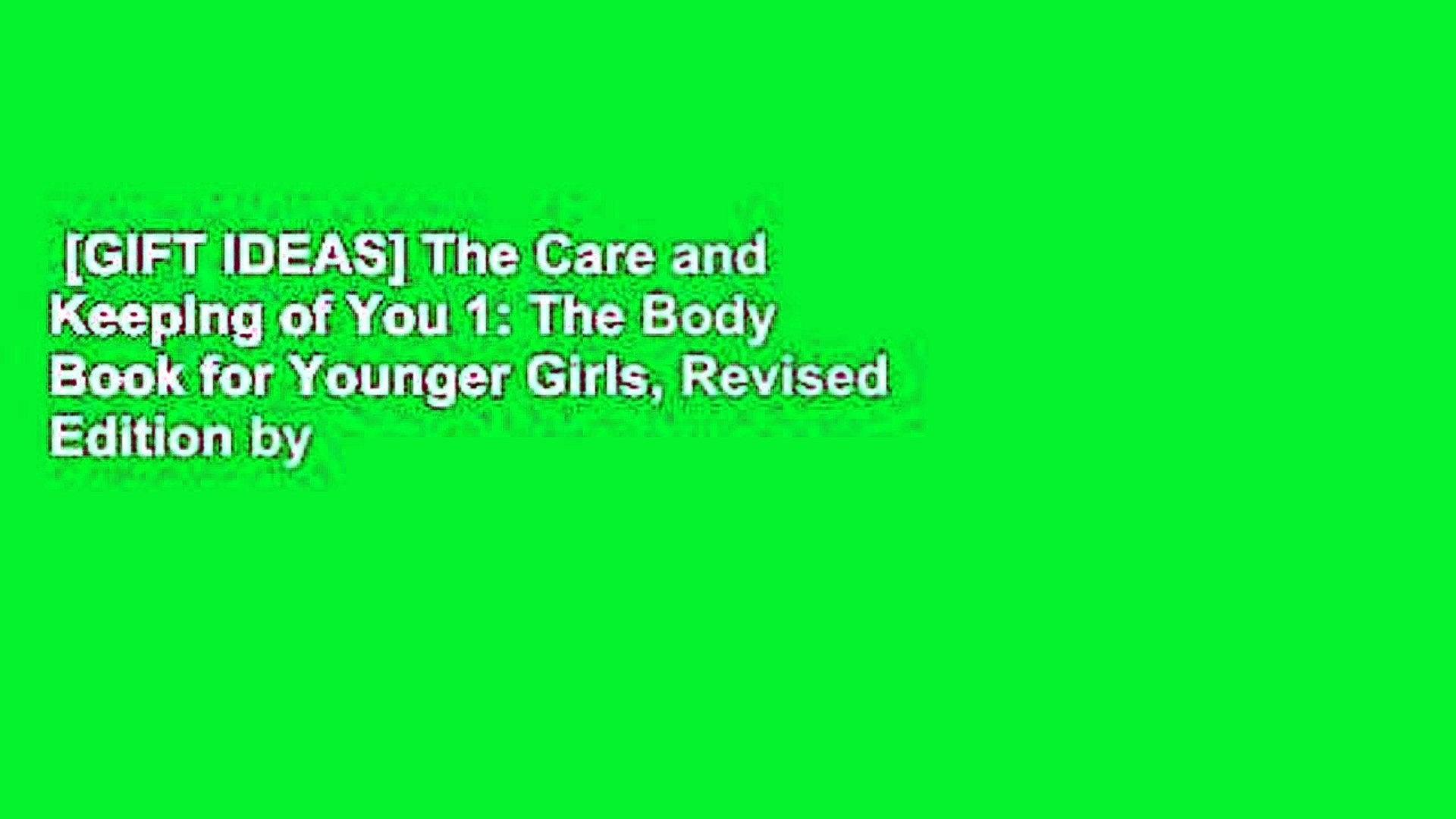 The Care and Keeping of You The Body Book for Younger Girls Revised