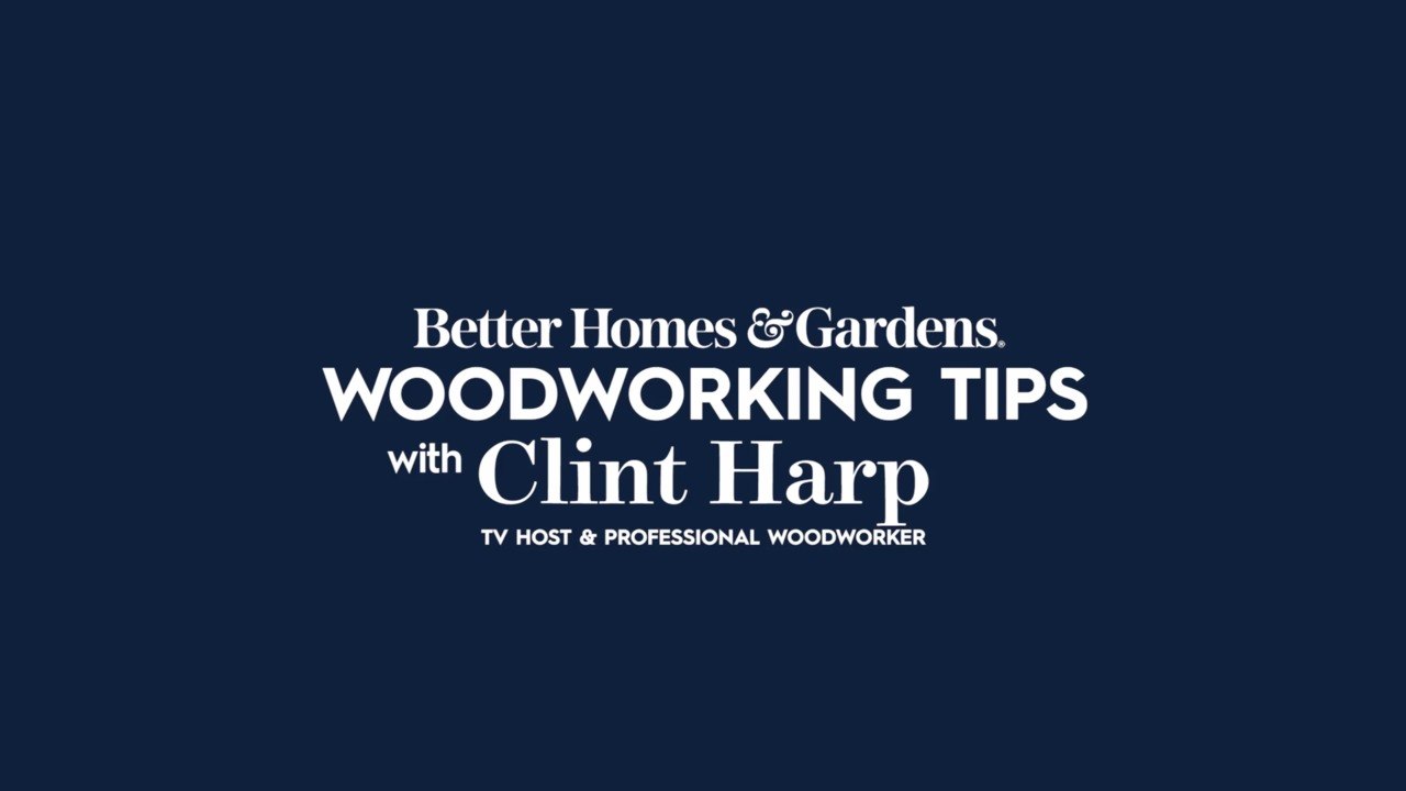 Woodworking Tips with Clint Harp