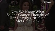Now We Know What Selena Gomez Thought of Her Heavily Critiqued Met Gala 2018 Look