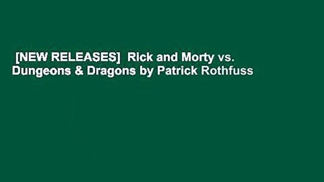 [NEW RELEASES] Rick and Morty vs. Dungeons & Dragons by Patrick Rothfuss