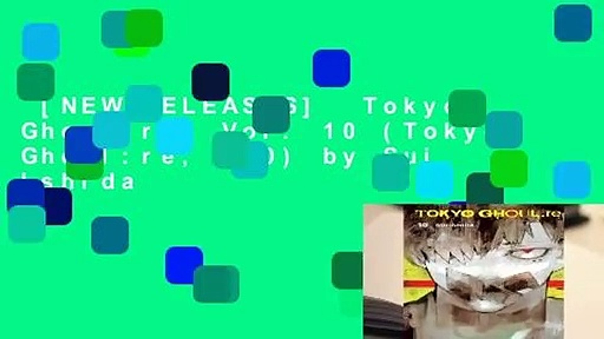 New Releases Tokyo Ghoul Re Vol 10 Tokyo Ghoul Re 10 By Sui Ishida Video Dailymotion