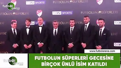 Futbolun Süperleri gecesine birçok ünlü isim katıldı