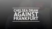Chelsea draw Europa League semi-final first leg