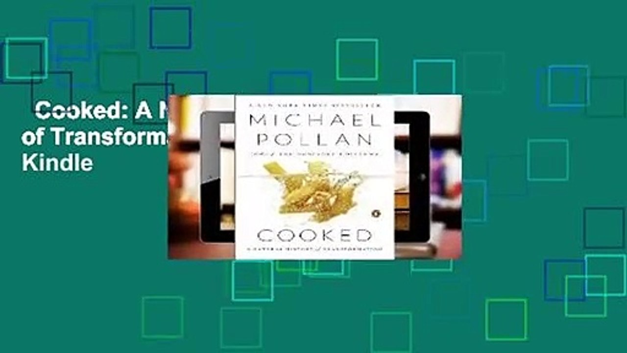 Cooked: A Natural History of Transformation  For Kindle