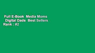 Full E-Book  Media Moms   Digital Dads  Best Sellers Rank : #2
