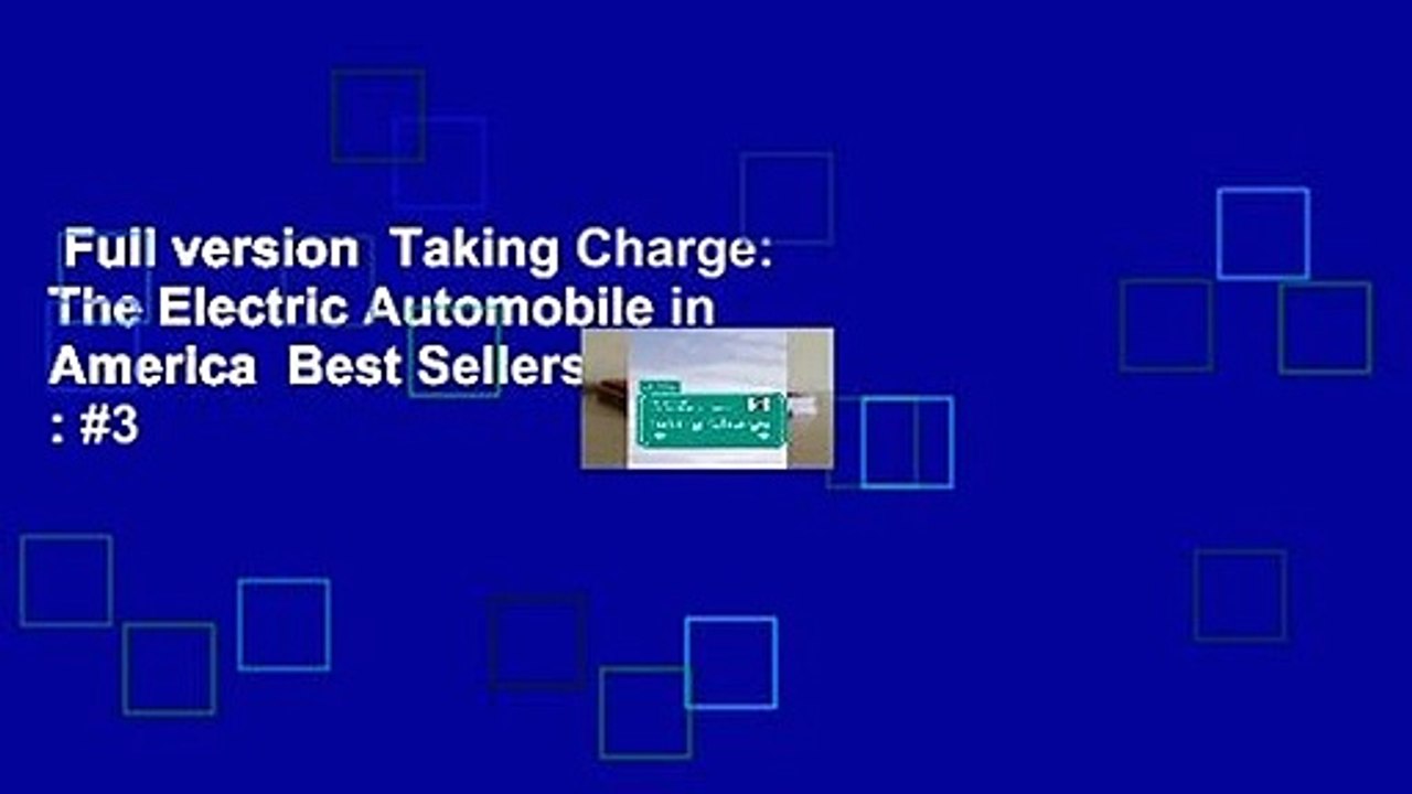 Full version  Taking Charge: The Electric Automobile in America  Best Sellers Rank : #3