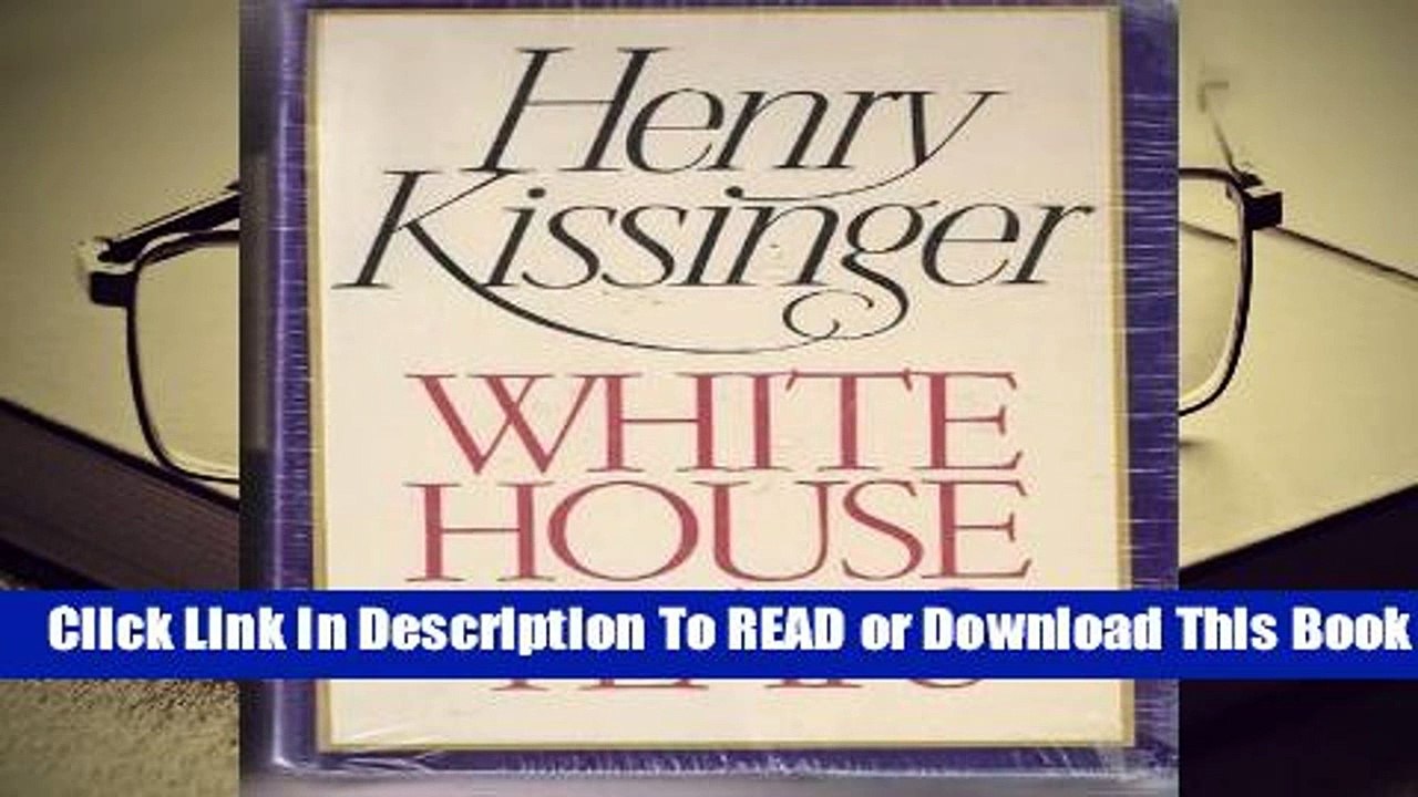 Full E-book White House Years  For Online