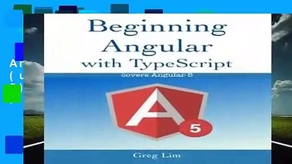 Full version  Beginning Angular with Typescript (updated to Angular 5)  Best Sellers Rank : #1