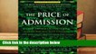 R.E.A.D The Price of Admission: How America's Ruling Class Buys Its Way into Elite Colleges--and