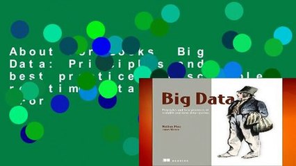 About For Books  Big Data: Principles and best practices of scalable realtime data systems  For