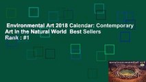 Environmental Art 2018 Calendar: Contemporary Art in the Natural World  Best Sellers Rank : #1