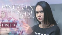 Pinggan Tak Retak, Nasi Tak Dingin | Episod 14