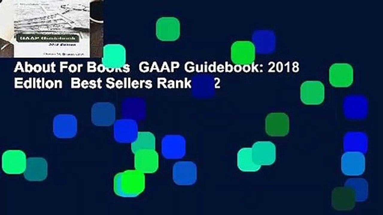 About For Books  GAAP Guidebook: 2018 Edition  Best Sellers Rank : #2