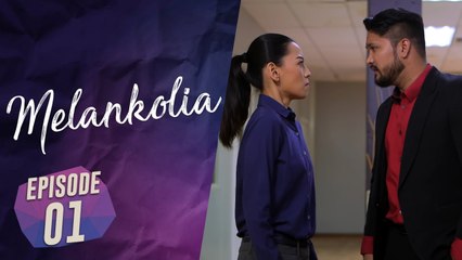 Melankolia | Episod 1