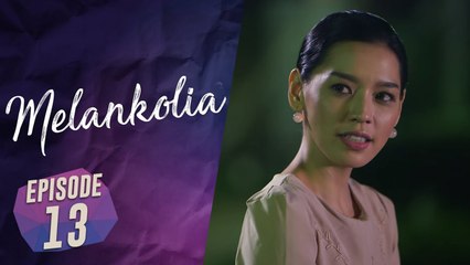 Melankolia | Episod 13