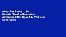 About For Books  USA / Canada / Mexico Road Atlas Adventure 2005: Ng.A.Adv (National Geographic