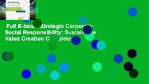 Full E-book  Strategic Corporate Social Responsibility: Sustainable Value Creation Complete