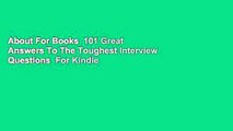 About For Books  101 Great Answers To The Toughest Interview Questions  For Kindle