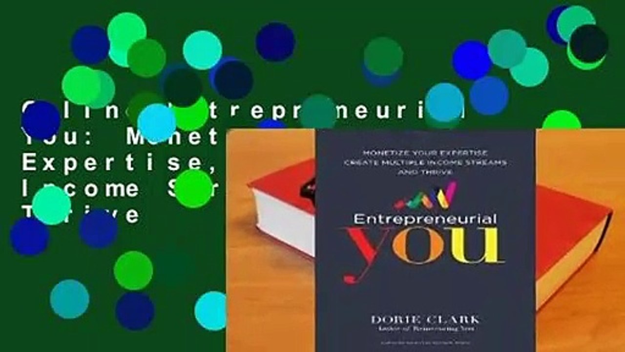 Online Entrepreneurial You: Monetize Your Expertise, Create Multiple Income Streams, and Thrive