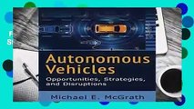 Full E-book  Autonomous Vehicles: Opportunities, Strategies, and Disruptions  For Kindle