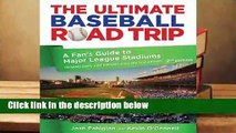 R.E.A.D The Ultimate Baseball Road Trip, 2nd: A Fan's Guide to Major League Stadiums D.O.W.N.L.O.A.D