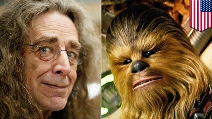 Star Wars' Chewbacca actor Peter Mayhew dies aged 74