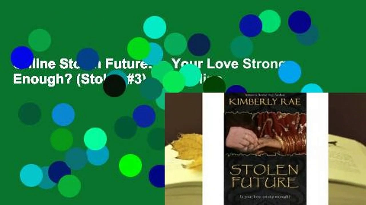 Online Stolen Future: Is Your Love Strong Enough? (Stolen #3)  For Online