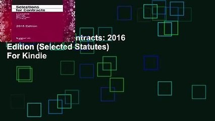 Selections for Contracts: 2016 Edition (Selected Statutes)  For Kindle