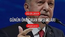 Günün öne çıkan başlıkları - 2 Mayıs 2019 Perşembe