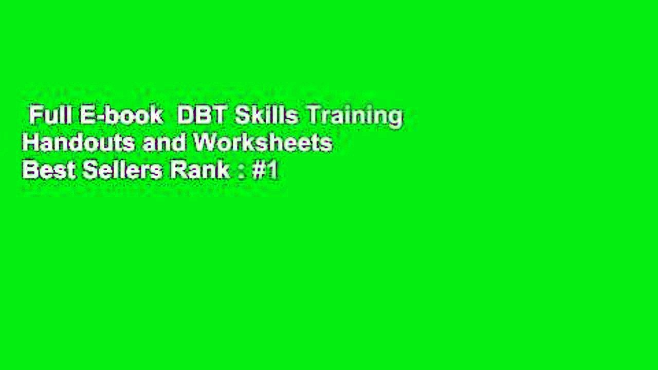Full E-book  DBT Skills Training Handouts and Worksheets  Best Sellers Rank : #1