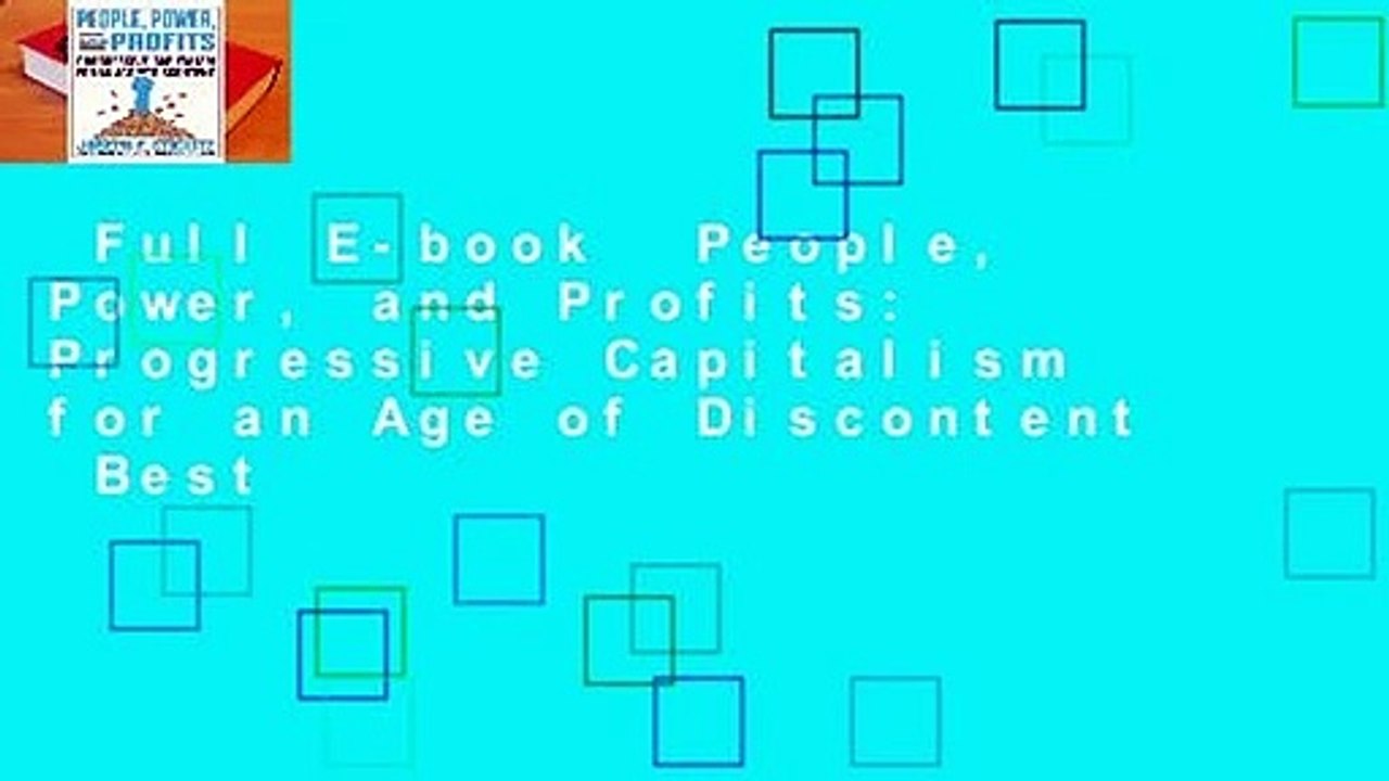 Full E-book  People, Power, and Profits: Progressive Capitalism for an Age of Discontent  Best