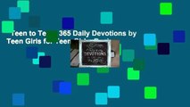 Teen to Teen: 365 Daily Devotions by Teen Girls for Teen Girls  Review