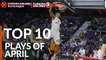 Turkish Airlines EuroLeague, Top 10 Plays of April!