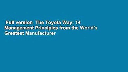 Full version  The Toyota Way: 14 Management Principles from the World's Greatest Manufacturer