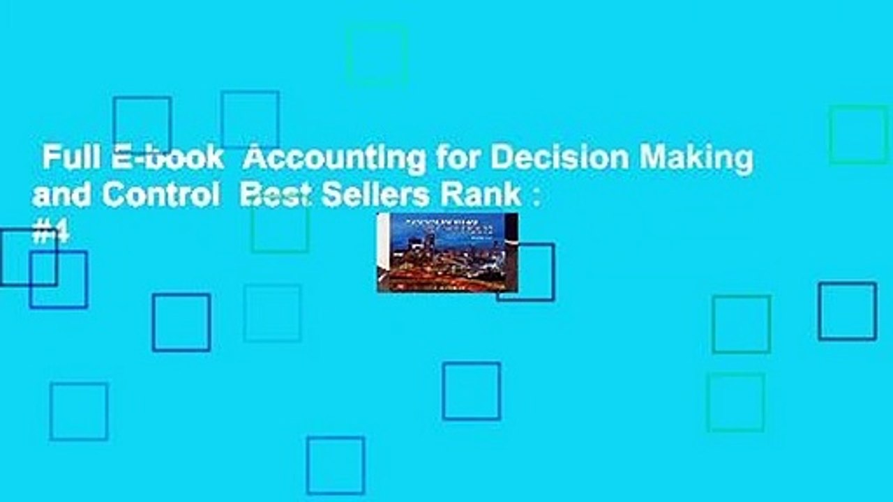 Full E-book  Accounting for Decision Making and Control  Best Sellers Rank : #4