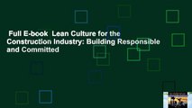 Full E-book  Lean Culture for the Construction Industry: Building Responsible and Committed