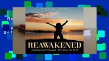 Reawakened: Existing Isn t Enough - It s Time To Live!  Best Sellers Rank : #1