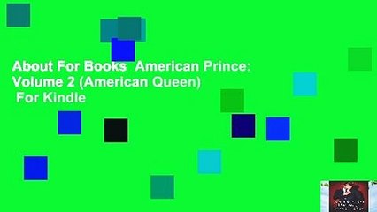 About For Books  American Prince: Volume 2 (American Queen)  For Kindle