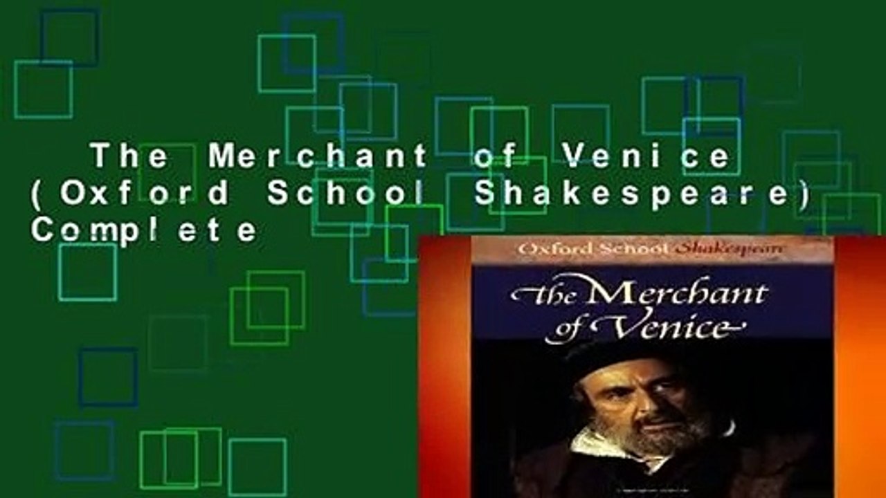 The Merchant of Venice (Oxford School Shakespeare) Complete