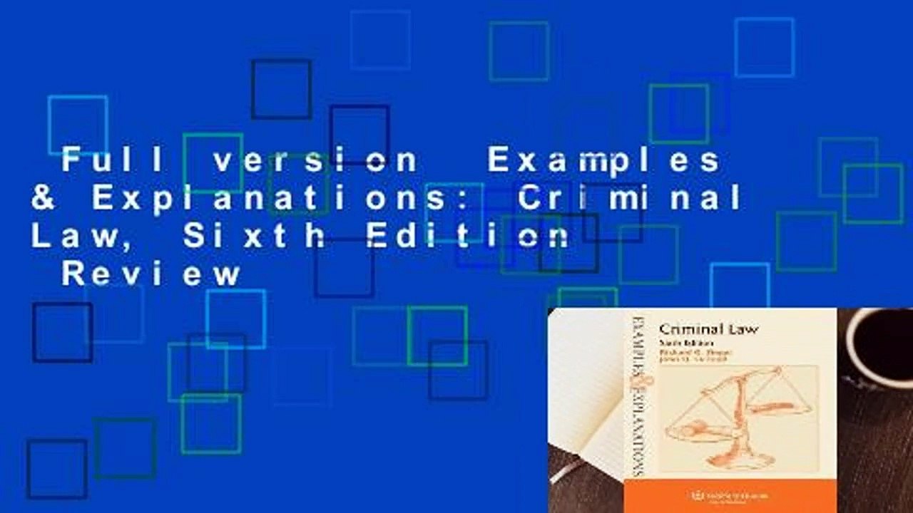 Full version  Examples & Explanations: Criminal Law, Sixth Edition  Review