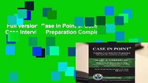 Full version  Case in Point 9: Complete Case Interview Preparation Complete