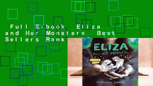 Full E-book Eliza and Her Monsters Best Sellers Rank : #5