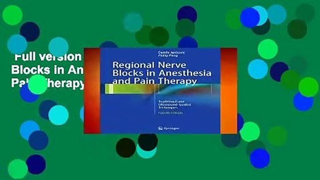 Full version Regional Nerve Blocks in Anesthesia and Pain Therapy: Traditional and