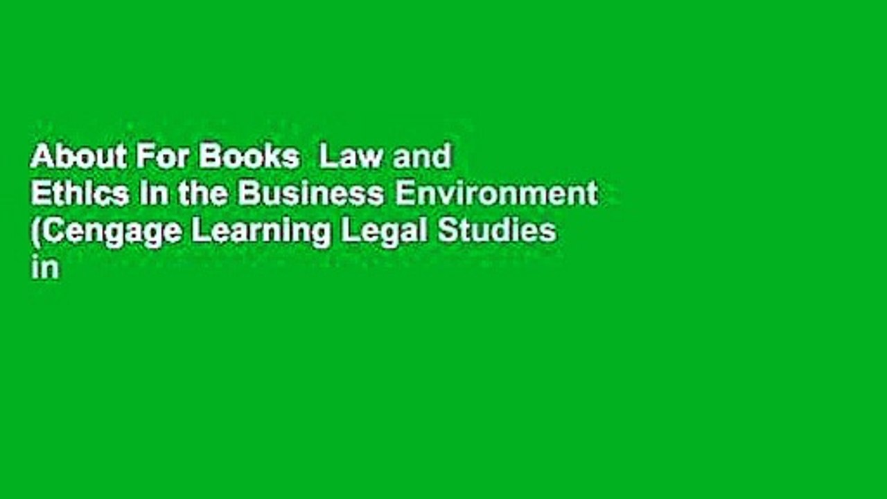 About For Books  Law and Ethics in the Business Environment (Cengage Learning Legal Studies in