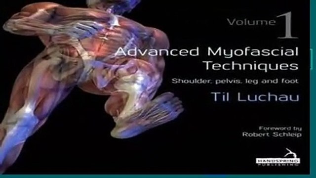 Advanced Myofascial Techniques: Shoulder, Pelvis, Leg and Foot 1 Best Sellers Rank : #5