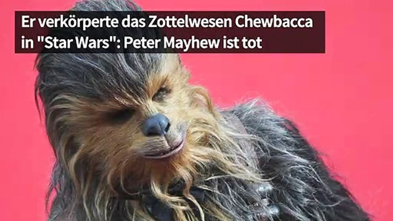 Er war "Chewbacca": Schauspieler Peter Mayhew ist tot