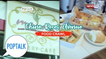 PopTalk: Chino Roces Avenue Food Crawl